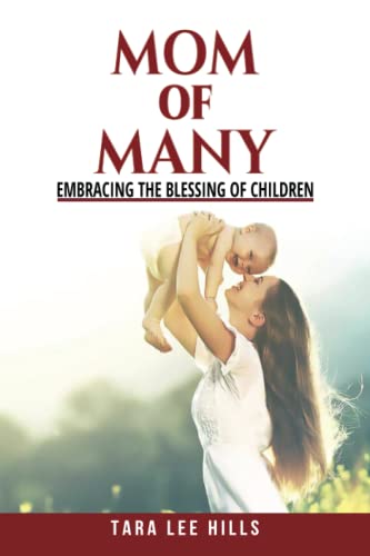 Mom of Many: Embracing the Blessing of Children