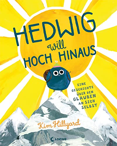 Hedwig will hoch hinaus - Eine Geschichte über den Glauben an sich selbst: Ermutigendes Bilderbuch für ein starkes Selbstbewusstsein für Kinder ab 3 Jahren Hedwig will hoch hinaus - Eine Geschichte über den Glauben an sich selbst: Ermutigendes Bilderbuch für ein starkes Selbstbewusstsein für Kinder ab 3 Jahren