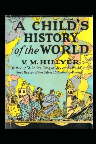A Child's History of the World: Original Illustrated Edition von Independently published