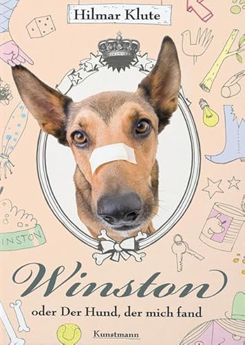 Winston oder Der Hund, der mich fand von Verlag Antje Kunstmann