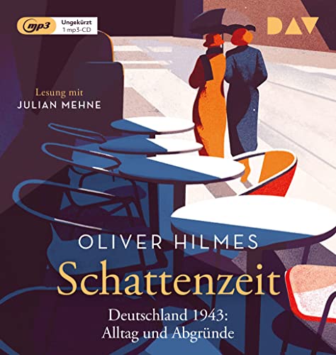 Schattenzeit. Deutschland 1943: Alltag und Abgründe: Ungekürzte Lesung mit Julian Mehne (1 mp3-CD)