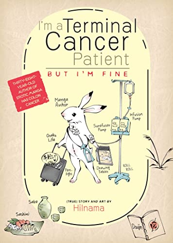 I'm a Terminal Cancer Patient, but I'm Fine.: Thirty-eight Year-old Author of Erotic Manga Has Colon Cancer