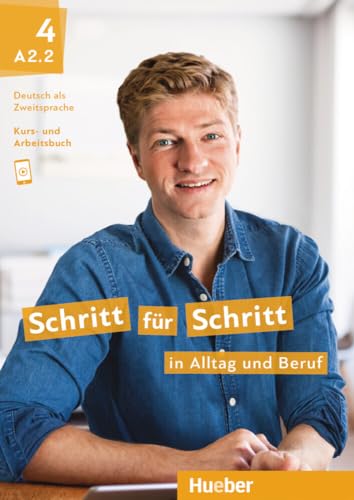 Schritt für Schritt in Alltag und Beruf 4: Deutsch als Zweitsprache / Kursbuch + Arbeitsbuch Schritt für Schritt in Alltag und Beruf 4: Deutsch als Zweitsprache / Kursbuch + Arbeitsbuch