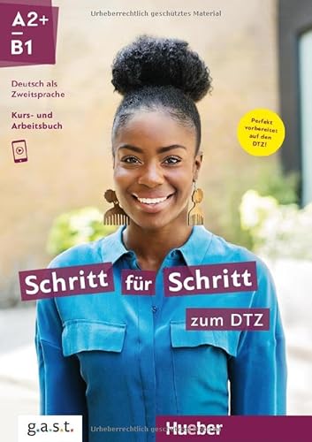 Schritt für Schritt zum DTZ: Deutsch als Zweitsprache / Kursbuch + Arbeitsbuch (Schritt für Schritt in Alltag und Beruf)