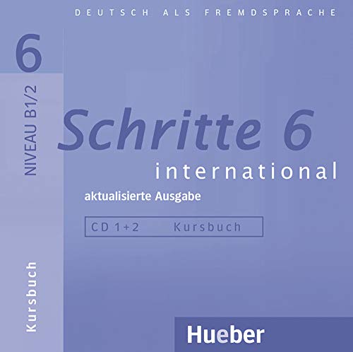 Schritte international 6 – aktualisierte Ausgabe: Deutsch als Fremdsprache / 2 Audios-CDs zum Kursbuch von Hueber