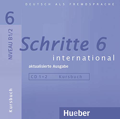 Schritte international 6 – aktualisierte Ausgabe: Deutsch als Fremdsprache / 2 Audios-CDs zum Kursbuch Schritte international 6 – aktualisierte Ausgabe: Deutsch als Fremdsprache / 2 Audios-CDs zum Kursbuch