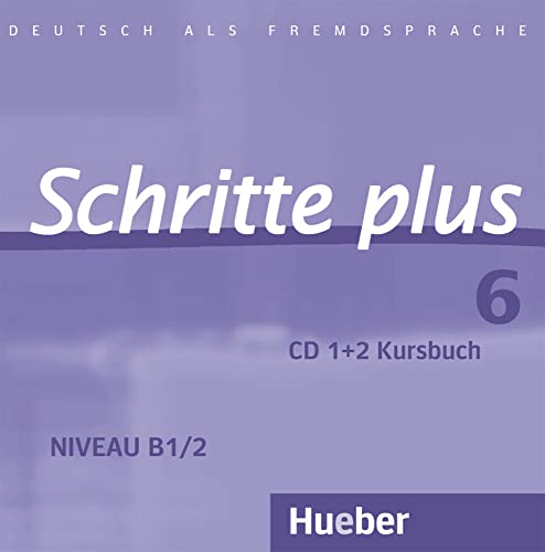 Schritte plus 6: Deutsch als Fremdsprache / 2 Audio-CDs zum Kursbuch von Hueber