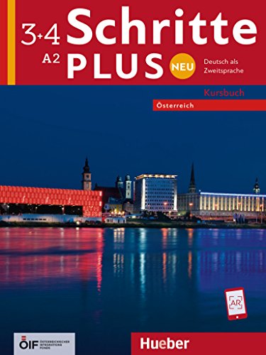 Schritte plus Neu 3+4 – Österreich: Deutsch als Zweitsprache / Kursbuch mit Audios online (Schritte plus Neu - Österreich) von Hueber Verlag