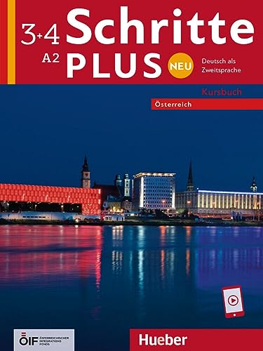 Schritte plus Neu 3+4 – Österreich: Deutsch als Zweitsprache / Kursbuch mit Audios online (Schritte plus Neu - Österreich)