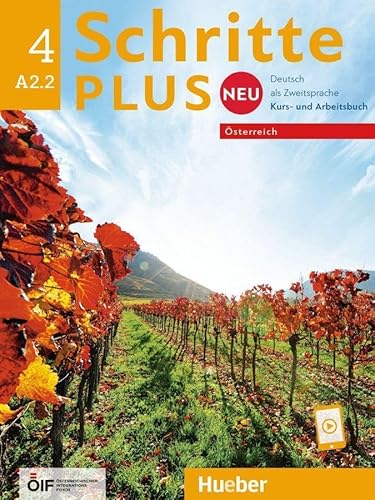 Schritte plus Neu 4 – Österreich: Deutsch als Zweitsprache / Kursbuch und Arbeitsbuch mit Audios online (Schritte plus Neu - Österreich)