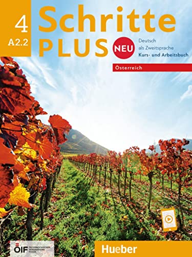 Schritte plus Neu 4 – Österreich: Deutsch als Zweitsprache / Kursbuch und Arbeitsbuch mit Audios online (Schritte plus Neu - Österreich)