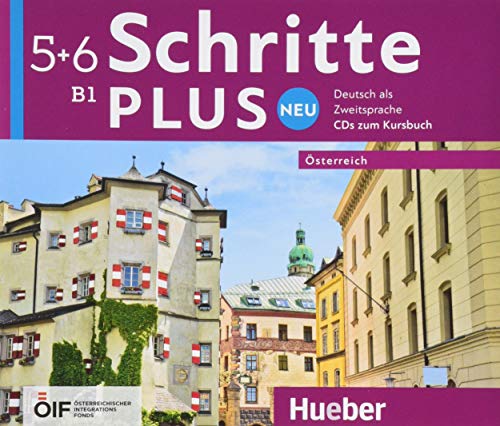 Schritte plus Neu 5+6 – Österreich: Deutsch als Zweitsprache / 4 Audio-CDs zum Kursbuch (Schritte plus Neu - Österreich) von Hueber