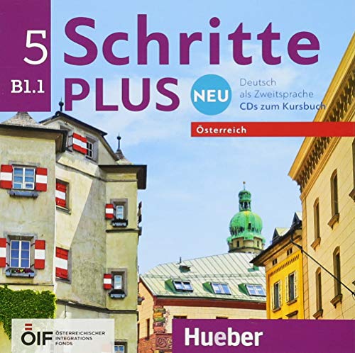 Schritte plus Neu 5 – Österreich: Deutsch als Zweitsprache / 2 Audio-CDs zum Kursbuch (Schritte plus Neu - Österreich) von Hueber