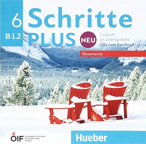Schritte plus Neu 6 – Österreich: Deutsch als Zweitsprache / 2 Audio-CDs zum Kursbuch (Schritte plus Neu - Österreich) von Hueber