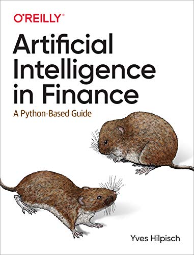 Artificial Intelligence in Finance: A Python-Based Guide von O'Reilly UK Ltd.