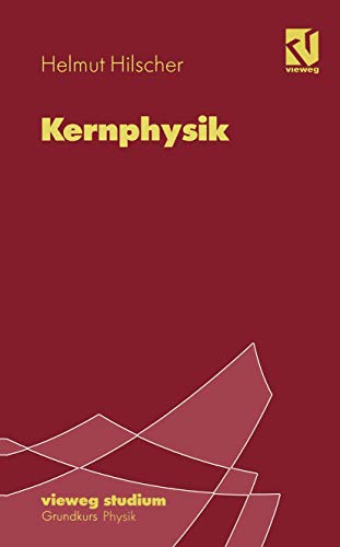 Vieweg Studium, Bd.78, Kernphysik (vieweg studium; Grundkurs Physik, 78, Band 78)