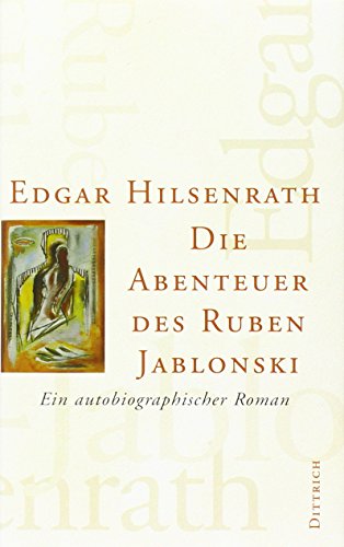 Die Abenteuer des Ruben Jablonski: Ein autobiographischer Roman