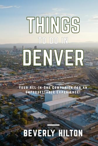Things To Do In Denver: Save Time, Money, and Stress! (Things To Do Travel Guides) von Independently published
