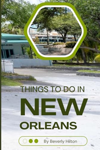 Things To Do In New Orleans: Save Time, Money, and Stress! (Things To Do Travel Guides) von Independently published