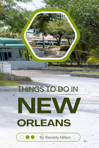 Things To Do In New Orleans: Save Time, Money, and Stress! (Things To Do Travel Guides) von Independently published