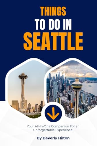 Things To Do In Seattle: Plan the Perfect Trip With Ease! (Things To Do Travel Guides) von Independently published