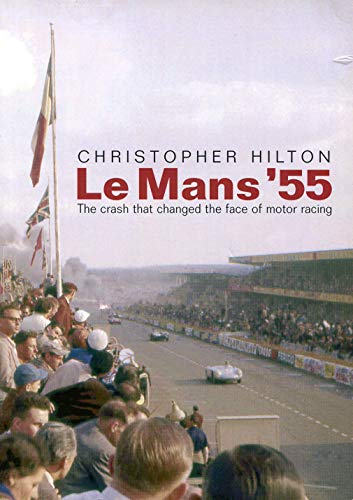 Le Mans '55. The crash that changed the face of motor racing.
