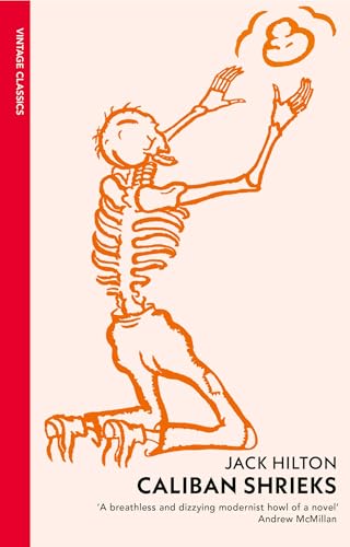 Caliban Shrieks: The ‘breathless and dizzying’ rediscovered classic novel von Vintage Classics