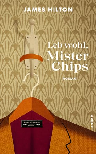 Leb wohl, Mister Chips von Kampa Verlag