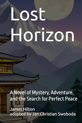 Lost Horizon: A Novel of Mystery, Adventure, and the Search for Perfect Peace von Independently published
