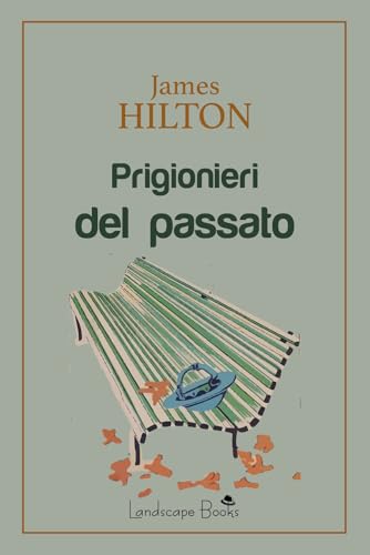 Prigionieri del passato Prigionieri del passato von Landscape Books