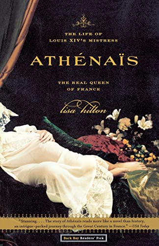 Athénaïs: The Life of Louis XIV's Mistress, the Real Queen of France von Back Bay Books