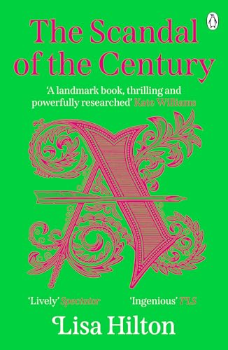 The Scandal of the Century: A thrilling historical biography about the astonishing story of England’s first novel von Penguin Books Ltd (UK)