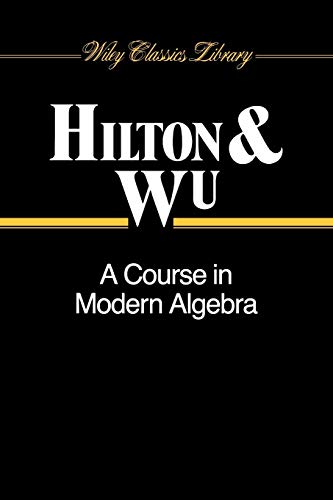 A Course In Modern Algebra (Wiley Classics Library)