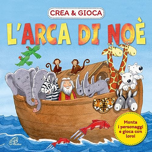 L'arca di Noè. Crea & gioca. Ediz. illustrata (Chicchi di grano)