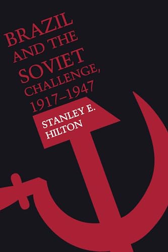 Brazil and the Soviet Challenge, 1917-1947