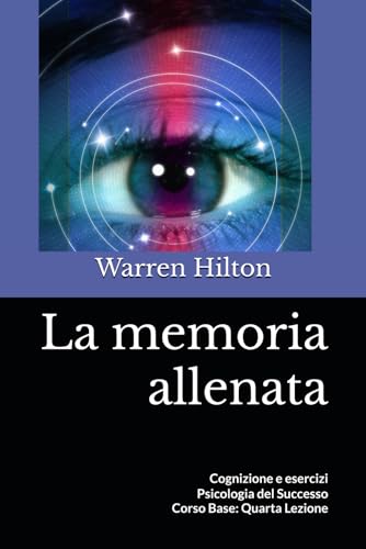 La memoria allenata: Cognizione e esercizi von Independently published