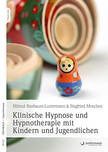 Klinische Hypnose und Hypnotherapie mit Kindern und Jugendlichen von Junfermann Verlag