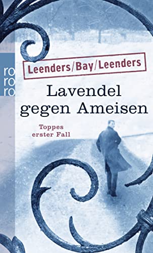 Lavendel gegen Ameisen: Toppes erster Fall: Kriminalroman
