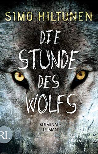 Die Stunde des Wolfs: Kriminalroman von RÜTTEN & LOENING