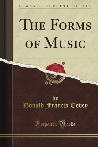 The Forms of Music (Classic Reprint) von Forgotten Books