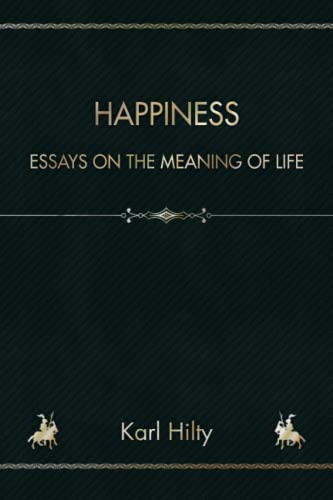 Happiness: Essays on the Meaning of Life von Independently published