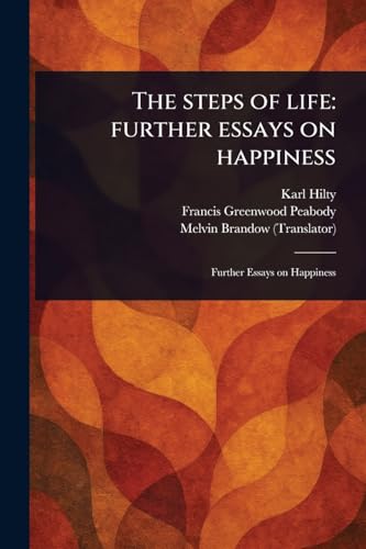 The Steps of Life: Further Essays on Happiness von Anson Street Press