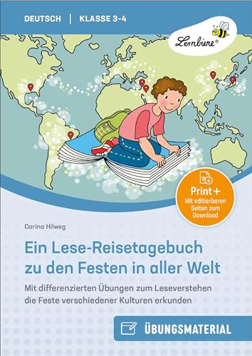 Ein Lese-Reisetagebuch zu den Festen in aller Welt: Mit differenzierten Übungen zum Leseverstehen die Feste verschiedener Kulturen erkunden. (3. und 4. Klasse)