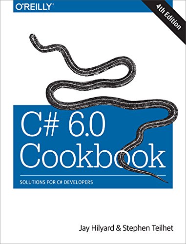 C# 6.0 Cookbook 4e: Solutions for C# Developers