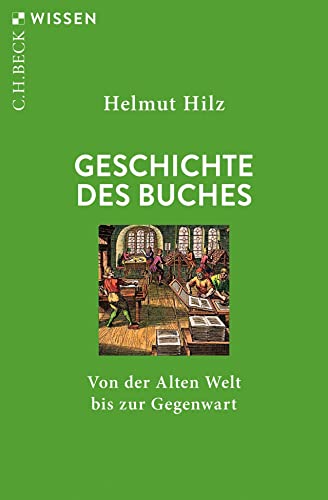 Geschichte des Buches: Von der Alten Welt bis zur Gegenwart (Beck'sche Reihe)
