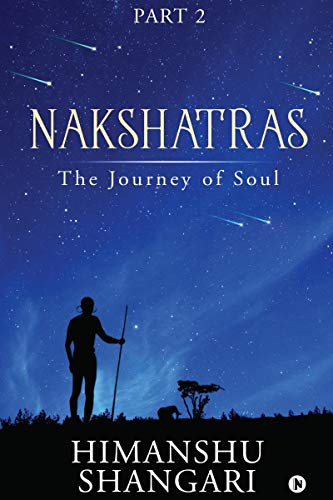 Nakshatras Part 2: The Journey of Soul von Notion Press