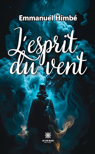 L’esprit du vent von LE LYS BLEU EDITIONS SAS