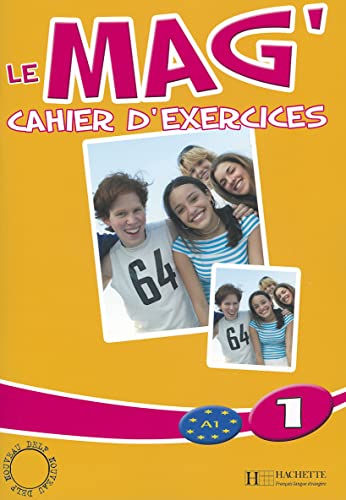 Le Mag'1 : Cahier d'exercices: Niveau 1 Cahier D'Exercices