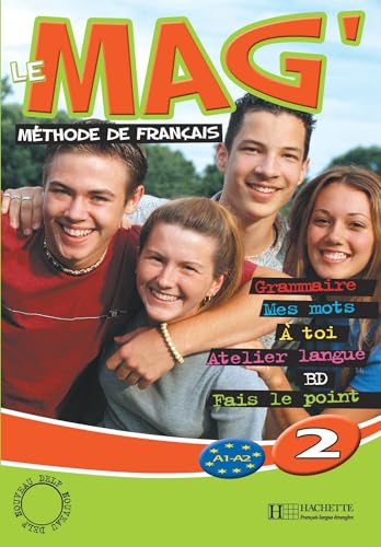 Le Mag'2 : Méthode de français A1-A2: Livre de l'eleve 2