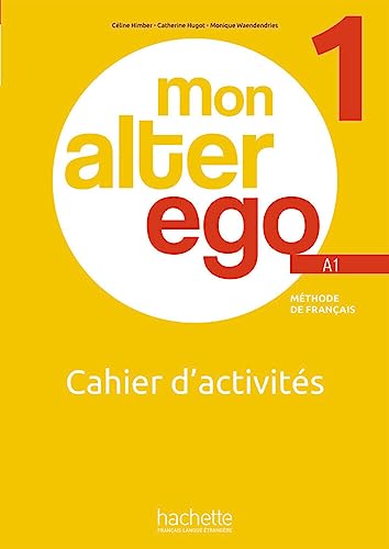 Mon Alter Ego 1: Méthode de français / Cahier d’activités – Arbeitsbuch mit Code von Hueber Verlag